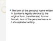 Prezentācija 'Reproduction of Personal Names into Latvian', 8.