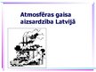 Prezentācija 'Atmosfēras gaisa aizsardzība Latvijā', 1.