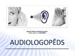 Prezentācija 'Audiologopēds', 1.