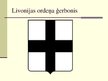 Prezentācija 'Livonija', 4.