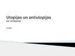 Prezentācija 'Utopijas un antiutopijas', 1.
