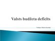 Prezentācija 'Valsts budžeta deficīts', 1.