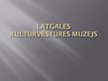 Prezentācija 'Latgales kultūrvēstures muzejs, tajā veiktās sabiedrisko attiecību aktivitātes', 1.
