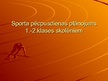 Referāts 'Sporta pēcpusdienas plānojums 1. - 2.klases skolēniem', 8.