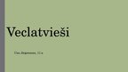 Prezentācija 'Veclatvieši', 1.