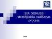 Prezentācija 'SIA "Domuss" stratēģiskā vadīšana', 1.