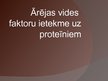 Prezentācija 'Ārējas vides faktoru ietekme uz proteīniem', 1.