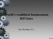 Prezentācija 'World's Wealthiest Man - Bill Gates', 1.