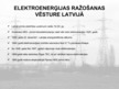 Prezentācija 'Elektroenerģijas ražošana Latvijā', 3.
