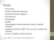 Prezentācija 'Infekcijas, to riski, novēršanas un ārstēšanas iespējas pacientiem ar neitropēni', 4.