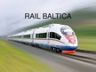 Prezentācija 'Projekts "Rail Baltica"', 1.