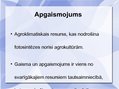 Prezentācija 'Agroklimatiskie resursi. Agroklimatiskie resursi Latvijā', 4.