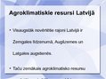 Prezentācija 'Agroklimatiskie resursi. Agroklimatiskie resursi Latvijā', 9.