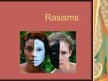 Prezentācija 'Rasisms', 1.