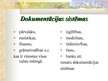 Prezentācija 'Dokumentācijas sistēmas', 6.