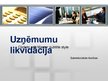 Prezentācija 'Uzņēmumu likvidācija', 1.