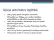 Prezentācija 'Dž.Djūija un Brunera pedagoģiskās pamata atziņas', 4.