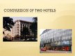 Prezentācija 'Comparison of Two Hotels', 1.