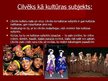 Prezentācija 'Kultūras funkcijas. Cilvēks kā kultūras objekts un subjekts', 10.
