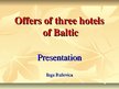 Prezentācija 'Offers of Three Hotels of Baltic', 1.