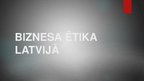 Prezentācija 'Biznesa ētika Latvijā', 1.
