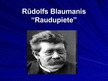 Prezentācija 'Rūdolfs Blaumanis "Raudupiete"', 1.
