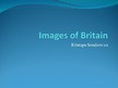 Prezentācija 'Images of Britain', 1.