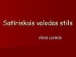 Prezentācija 'Satīriskais valodas stils', 1.