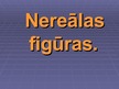 Prezentācija 'Nereālās figūras', 1.