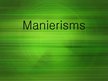 Prezentācija 'Manierisms, tā būtība, veidi, glezniecība un arhitektūra', 1.