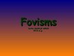 Prezentācija 'Fovisms', 1.