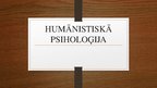 Prezentācija 'Humānistiskā psiholoģija', 1.