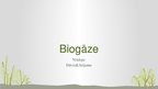 Prezentācija 'Biogāze', 1.