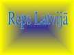 Prezentācija 'Reps Latvijā', 1.
