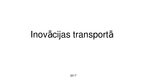 Prezentācija 'Inovācijas transportā', 1.