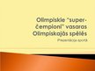 Prezentācija 'Čempioni vasaras olimpiskajās spēlēs', 1.
