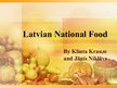 Prezentācija 'Latvian National Food', 1.