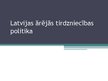 Referāts 'Latvijas ārējās tirdzniecības politika', 22.