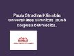 Prezentācija 'Paula Stradiņa Klīniskās universitātes slimnīcas jaunā korpusa būvniecība', 1.