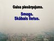 Prezentācija 'Gaisa piesārņojums. Smogs. Skābais lietus', 1.
