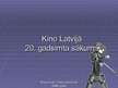 Prezentācija 'Kino Latvijā 20.gadsimta sākumā', 1.
