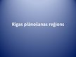Prezentācija 'Rīgas plānošanas reģions', 1.