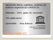 Prezentācija 'Apvienoto Nāciju izglītības, zinātnes un kultūras organizācija', 2.
