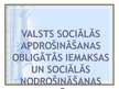 Prezentācija 'Valsts sociālās apdrošināšanas obligātās iemaksas un sociālās nodrošināšanas ies', 1.