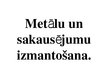 Prezentācija 'Metālu un sakausējumu izmantošana', 1.