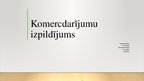 Prezentācija 'Komercdarījumu izpildījums', 1.