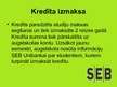 Prezentācija 'Studiju kredīts "Hansabankā", "SEB bankā", "Parex bankā"', 21.