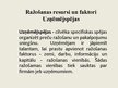 Prezentācija 'Ražošanas resursi un to ekonomiskais pielietojums', 10.
