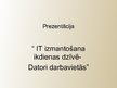 Prezentācija 'IT izmantošana ikdienas dzīvē - datori darba vietās', 1.