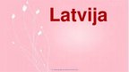 Prezentācija 'Latvija', 1.